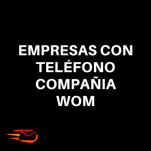 Empresas con teléfono de compañia WOM (28.000 contactos) - Basededatoschile.cl | venta de contactos empresariales 