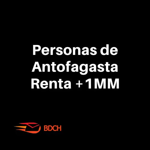 Base de datos  Personas en Antofagasta con renta sobre $1MM de Pesos 53.000 contactos Basededatoschile.cl